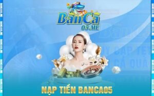 Nạp Tiền Banca05